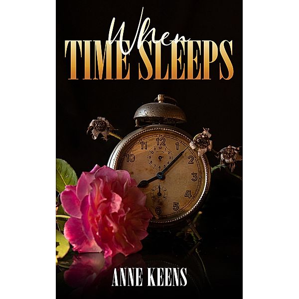 When Time Sleeps / Austin Macauley Publishers, Anne Keens