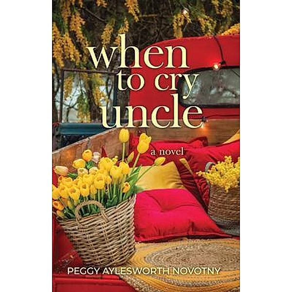 When to Cry Uncle, Peggy Aylesworth Novotny