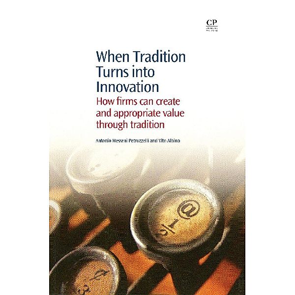 When Tradition Turns Into Innovation, Antonio Petruzzelli, Vito Albino