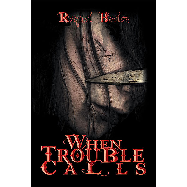 When Trouble Calls, Raquel Becton