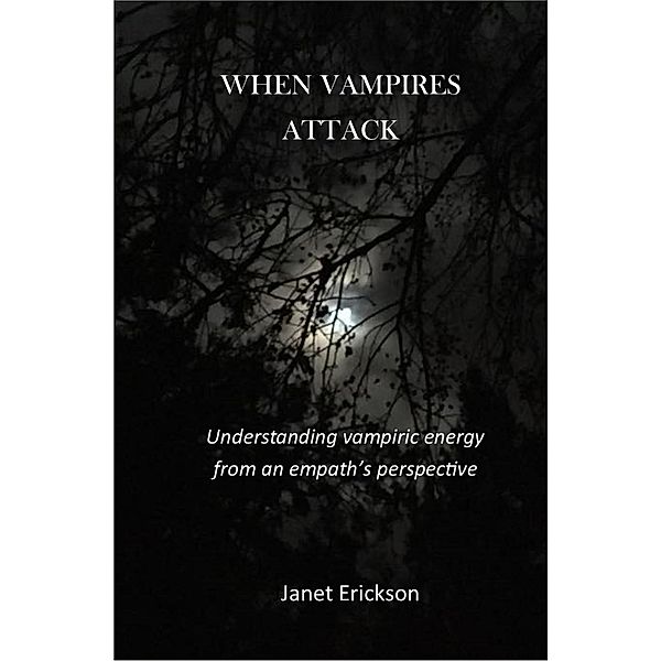 When Vampires Attack, Janet Erickson