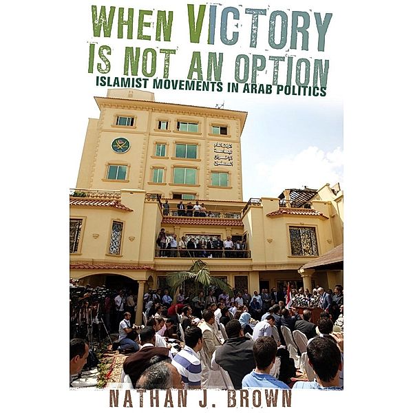 When Victory Is Not an Option, Nathan J. Brown