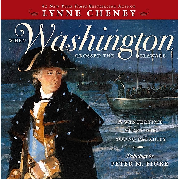 When Washington Crossed the Delaware, Lynne Cheney