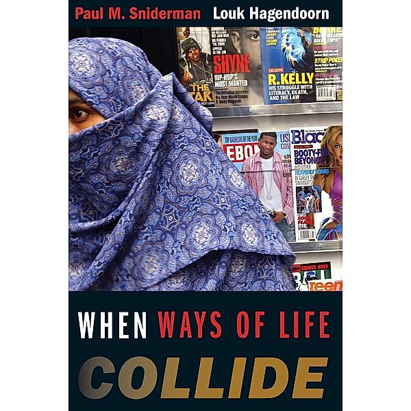 When Ways of Life Collide, Paul M. Sniderman, Louk Hagendoorn