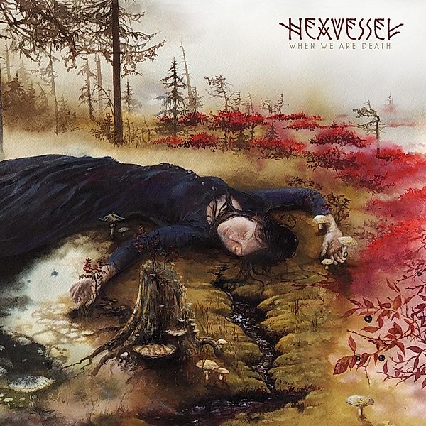 When We Are Death, Hexvessel