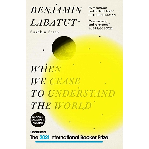 When We Cease to Understand the World, Benjamín Labatut