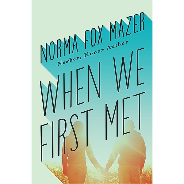 When We First Met, Norma Fox Mazer