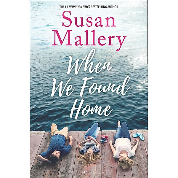 When We Found Home, Susan Mallery