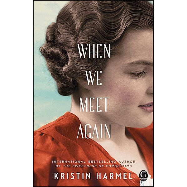 When We Meet Again, Kristin Harmel