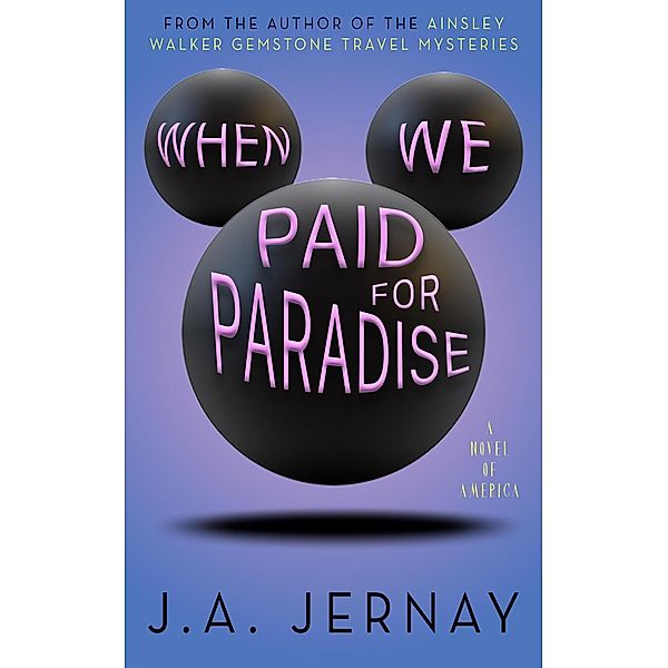 When We Paid For Paradise, J. A. Jernay