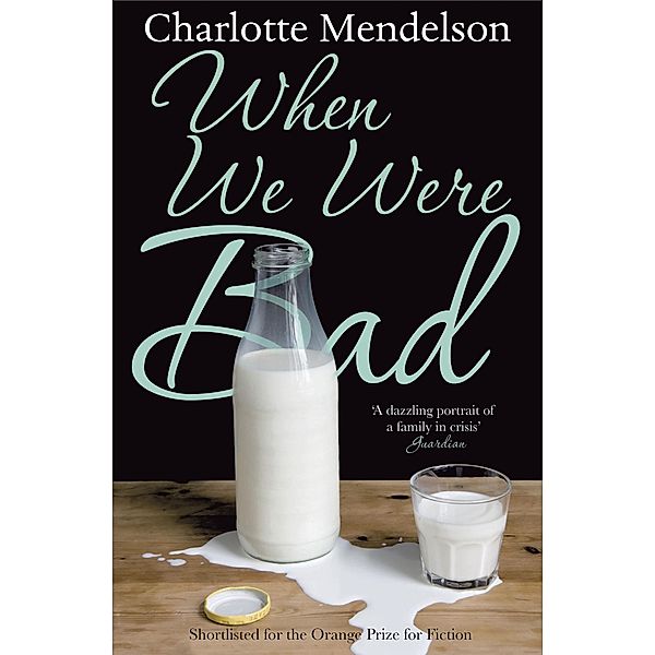 When We Were Bad, Charlotte Mendelson