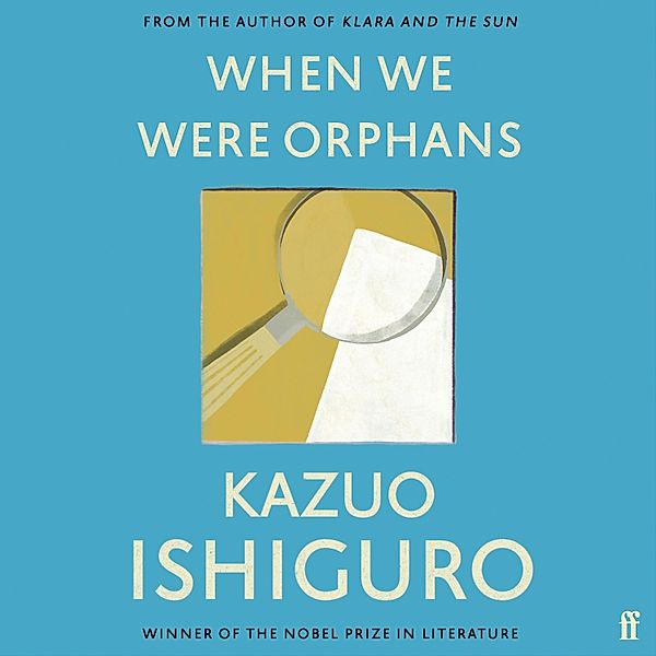 When We Were Orphans, Kazuo Ishiguro