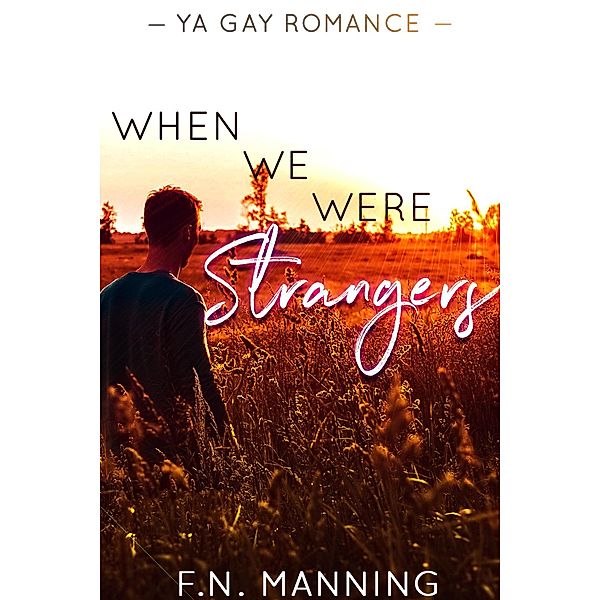 When We Were Strangers (One More Thing) / One More Thing, Finn Manning, F. N. Manning