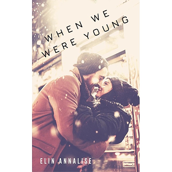 When We Were Young, Elin Annalise