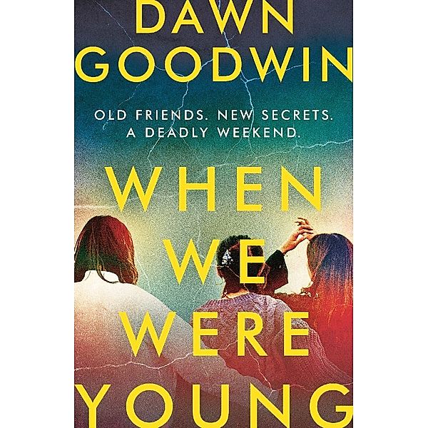 When We Were Young, Dawn Goodwin
