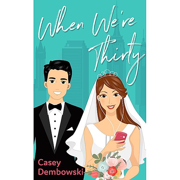 When We're Thirty, Casey Dembowski