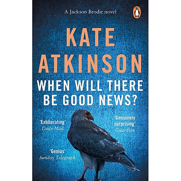 When Will There Be Good News? / Jackson Brodie Bd.3, Kate Atkinson