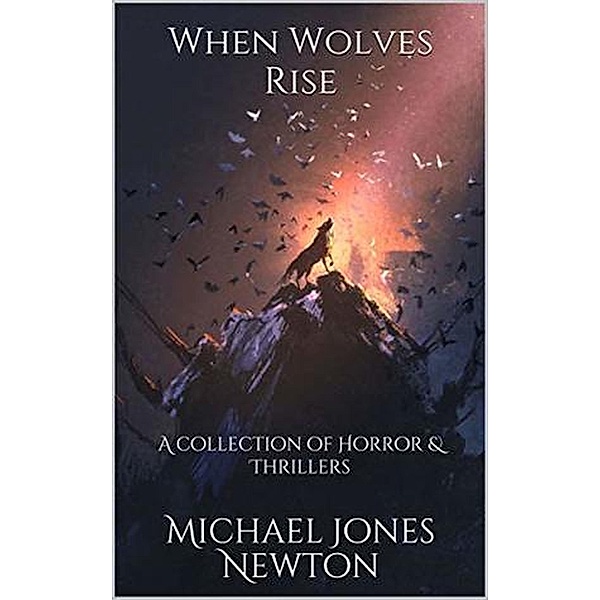 When Wolves Rise, Michael Jones Newton
