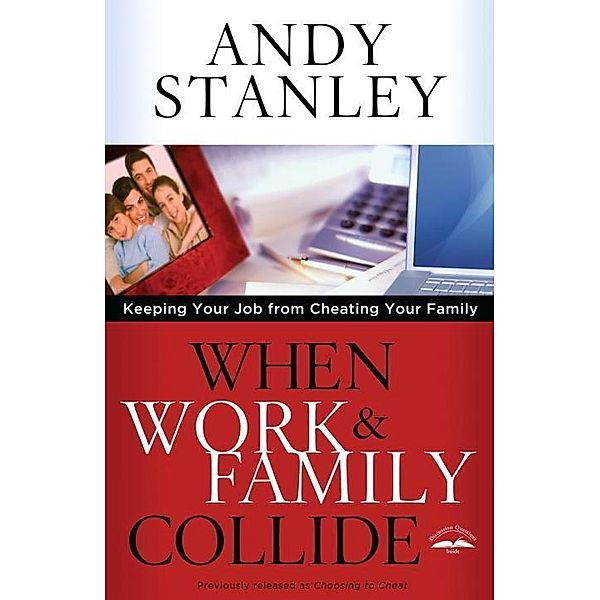When Work and Family Collide, Andy Stanley