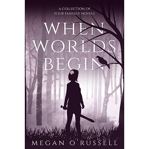 When Worlds Begin, Megan O'Russell