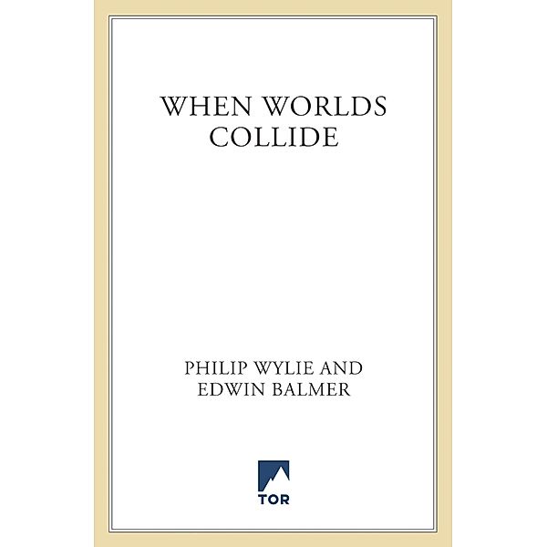 When Worlds Collide, Philip Wylie, Edwin Balmer