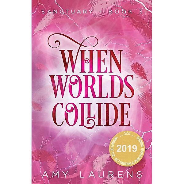 When Worlds Collide (Sanctuary, #3) / Sanctuary, Amy Laurens