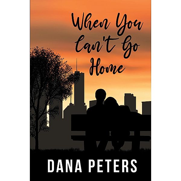 When You Can't Go Home, Dana Peters