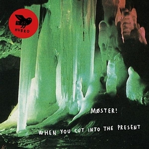 When You Cut Into The Present (Vinyl), Moster!