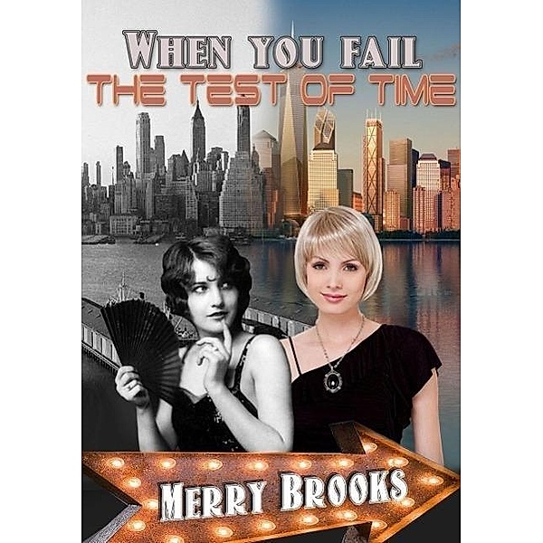When You Fail The Test Of Time, Merry Brooks