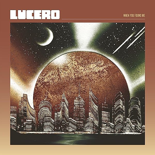 When You Found Me, Lucero