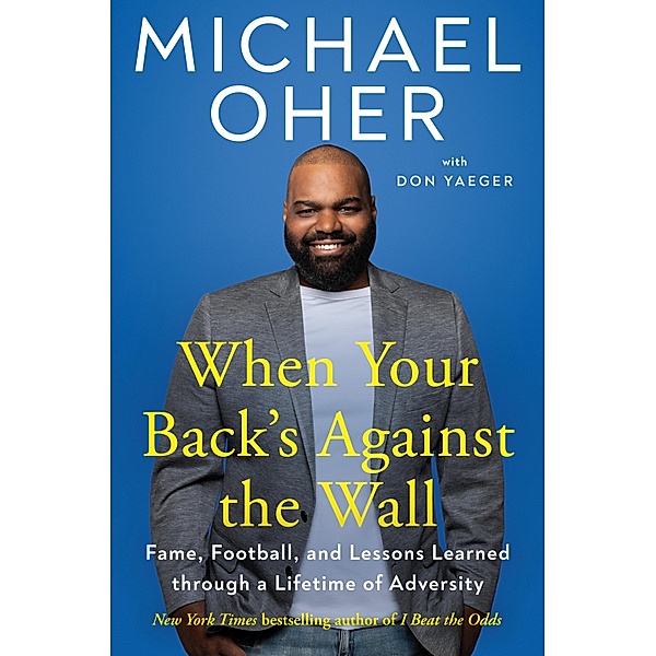 When Your Back's Against the Wall, Michael Oher, Don Yaeger