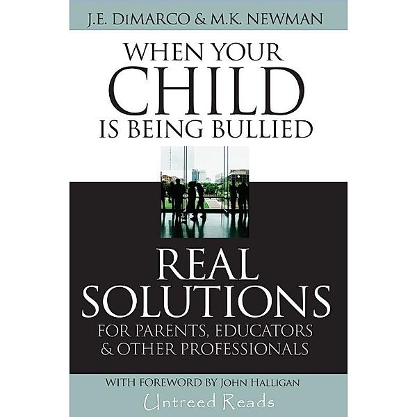 When Your Child Is Being Bullied / Untreed Reads, J. E DiMarco