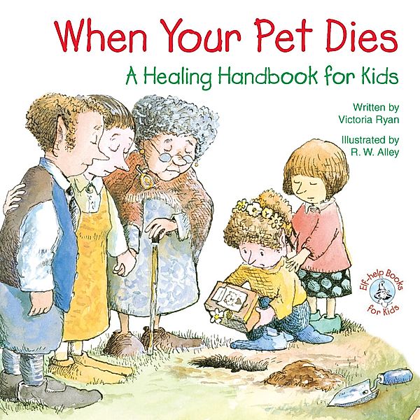 When Your Pet Dies / Elf-help Books for Kids, Victoria Ryan