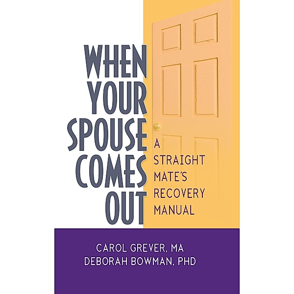 When Your Spouse Comes Out, Carol Grever, Deborah Bowman