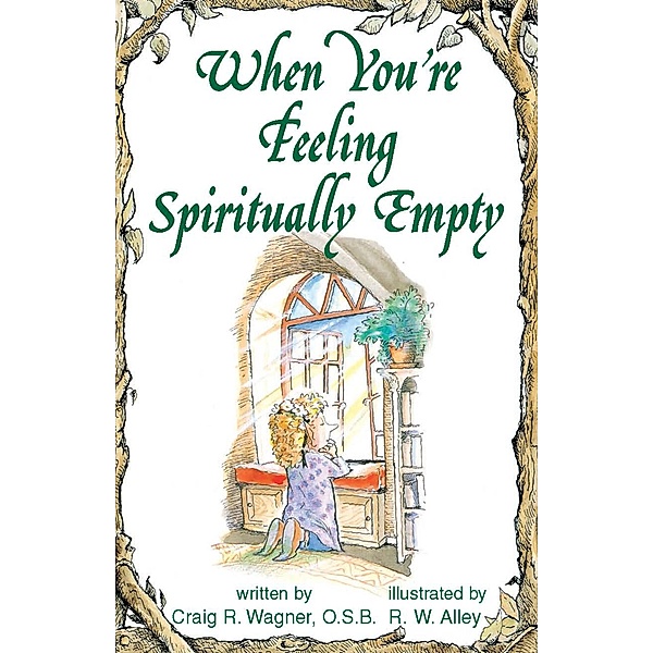 When You're Feeling Spiritually Empty / Elf-help, Craig R Wagner