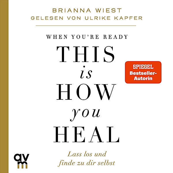 When You're Ready, This Is How You Heal, Brianna Wiest