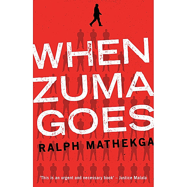 When Zuma Goes, Ralph Mathekga