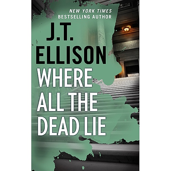 Where All the Dead Lie / A Taylor Jackson Novel Bd.7, J. T. Ellison