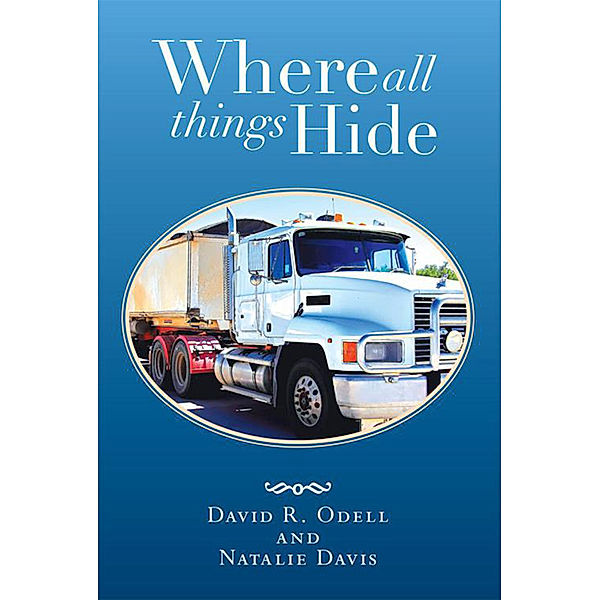 Where All Things Hide, Natalie Davis, David R. Odell