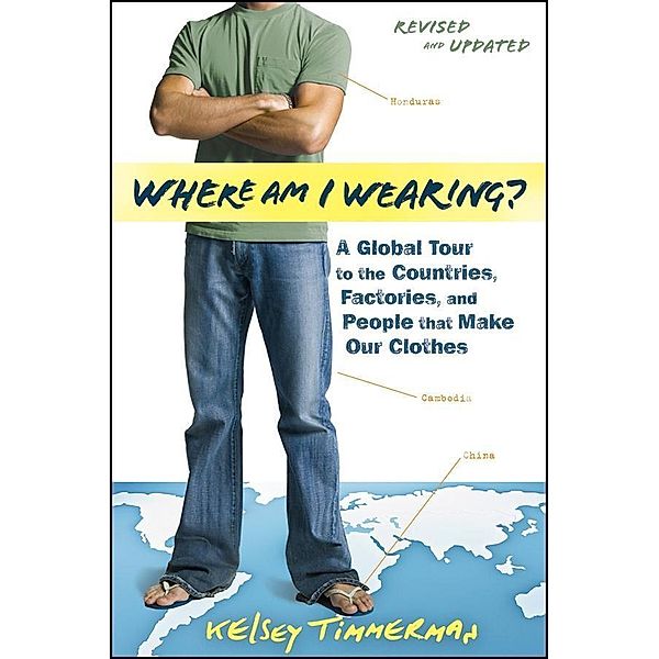 Where am I Wearing? / Where am I?, Kelsey Timmerman