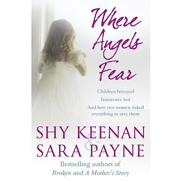 Where Angels Fear, Shy Keenan And Sara Payne, Shy Keenan