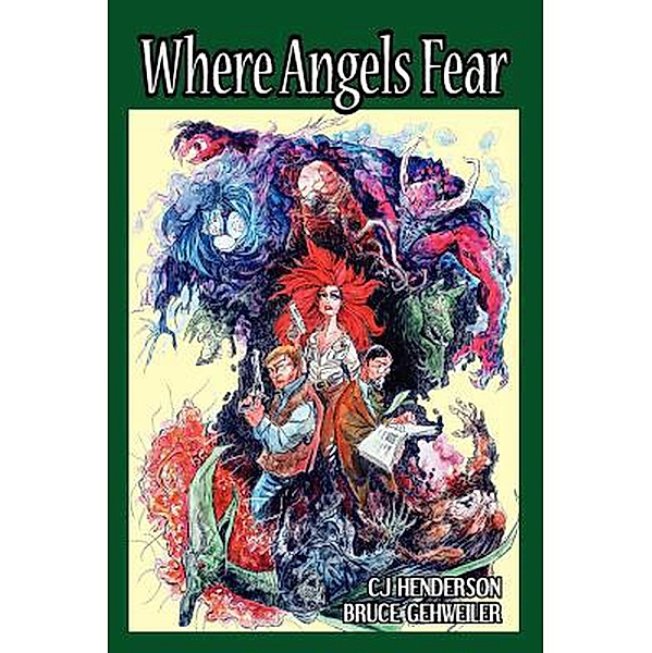 Where Angels Fear, C. J. Henderson, Bruce Gehweiler