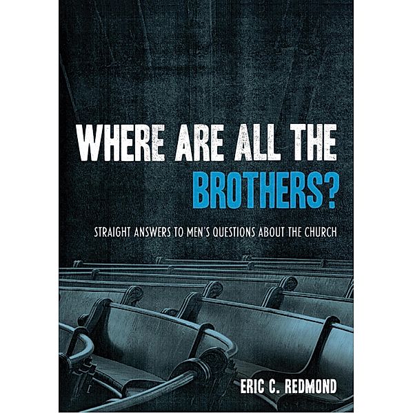 Where Are All the Brothers?, Eric C. Redmond