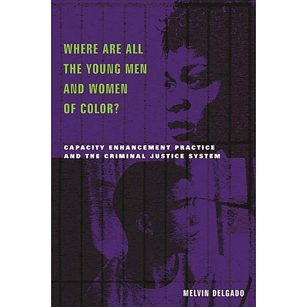 Where Are All the Young Men and Women of Color?, Melvin Delgado
