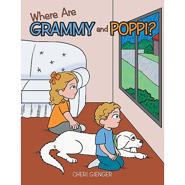 Where Are Grammy and Poppi?, Cheri Gienger