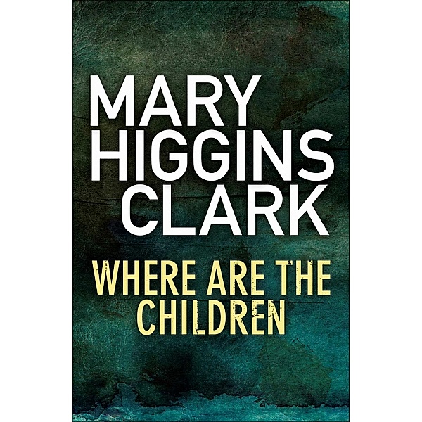 Where Are The Children?, Mary Higgins Clark