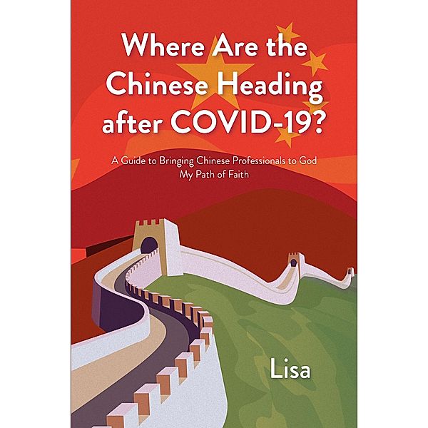 Where Are the Chinese Heading after COVID-19?, Lisa