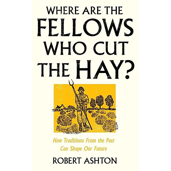 Where Are the Fellows Who Cut the Hay?, Robert Ashton