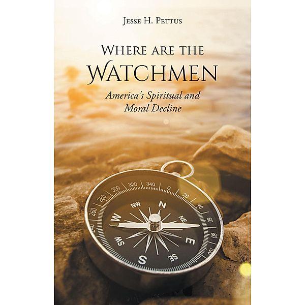Where are the Watchmen, Jesse H. Pettus