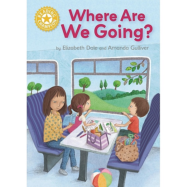 Where Are We Going? / Reading Champion Bd.13, Elizabeth Dale